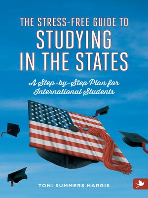cover image of The Stress-Free Guide to Studying in the States